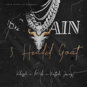 3 Headed Goat (feat. M!ck & Westside Jmay) [Explicit]