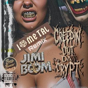 Creepin Out Da Crypt (feat. PsychoSoundz) (Metal Trap Bass Version)