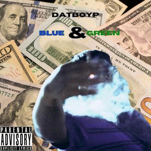 BLUE & GREEN (Explicit)