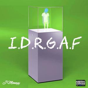 I.D.R.G.A.F (Explicit)