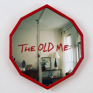 The Old Me (Explicit)