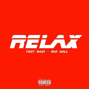 Relax (feat. Ray Hall) [Explicit]