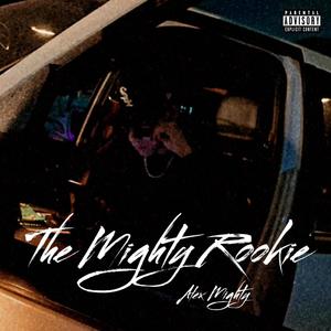 The Mighty Rookie (Explicit)