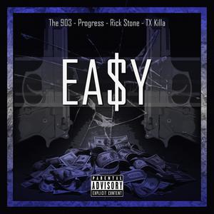 EA$Y (feat. Progress, Rick Stone & TX Killa) [Explicit]