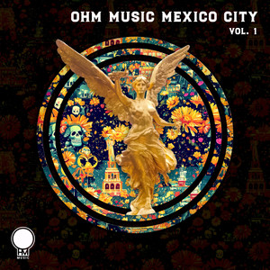 OHM Music Mexico City Vol. 1