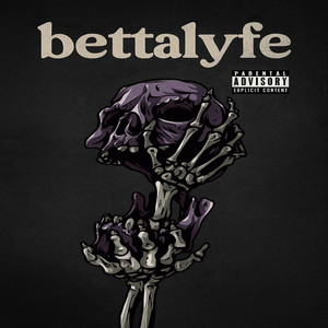 Bettalyfe (Explicit)