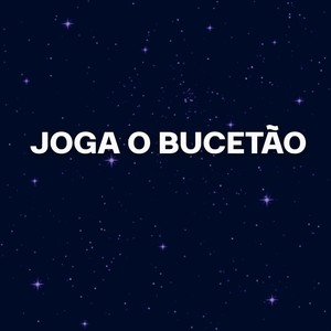 JOGA O BUCETÃO (Remix) [Explicit]