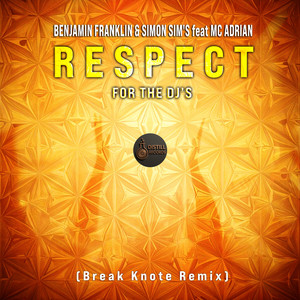 Respect for the Dj's (Break Knote Remix)