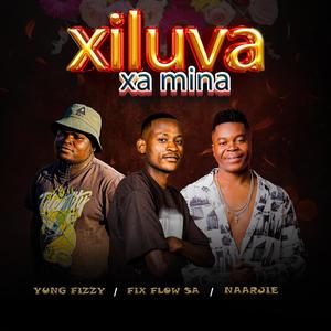 Xiluva Xa Mina (feat. Yung Fizzy)