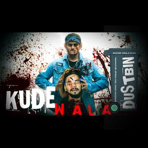 Kude Wala Dustbin (feat. Kalyugi Raja) [Explicit]