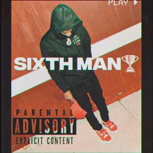 Sixth Man (Explicit)