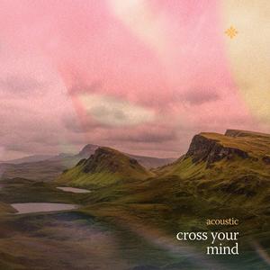 cross your mind (Acoustic)