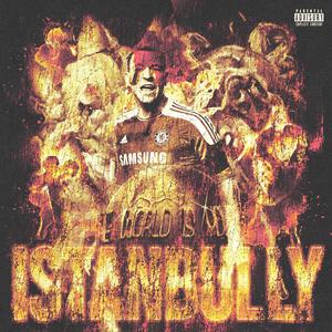 ISTANBULLY (Explicit)