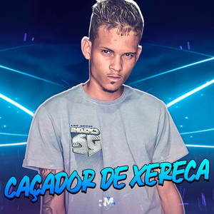 Caçador de Xereca (Explicit)