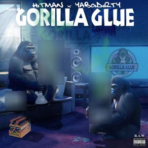 Gorilla Glue (feat. YaBoiDirty) (Explicit)