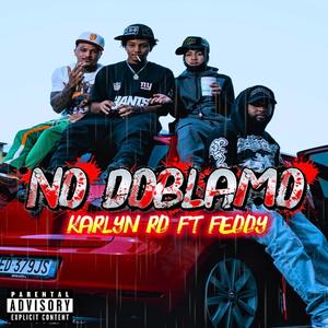 No Doblamo (feat. Feddy & Dimelo jey)