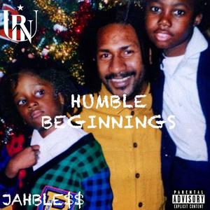 HUMBLE BEGINNINGS (Explicit)