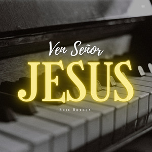 Ven Señor Jesús