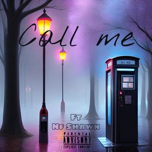 Call Me (feat. Nf Shawn) [Explicit]