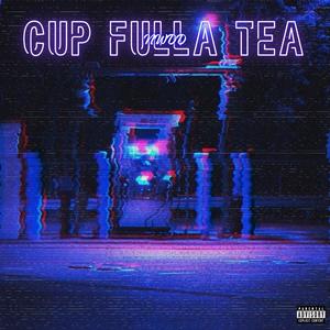 Cup fulla tea (Explicit)