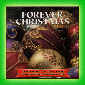 Forever Christmas: Gospel Christmas Classics