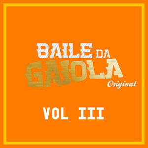 Baile da Gaiola, Vol. 3