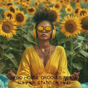 Afro House Grooves for a Summer State of Mind