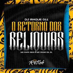 O Retorno Dos Reliquias (Explicit)