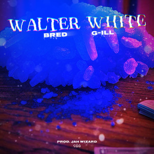 WALTER WHITE (Explicit)