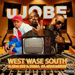 uJobe (feat. Kevi Kev & Duma Ka Mthombeni) [Explicit]