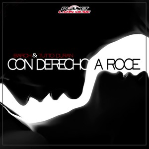 Con Derecho A Roce (Original Mix)