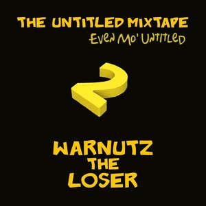 The Untitled Mixtape 2: Even Mo' Untitled (Explicit)