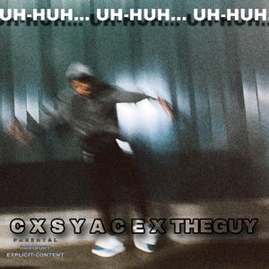 Uh-huh (Major) (feat. The guy) (Explicit)