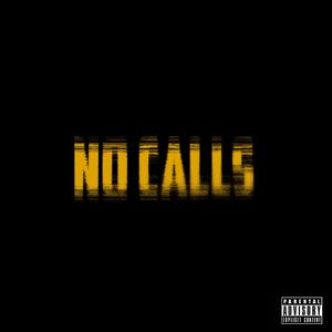 No Calls (feat. Dioscuri & iloh vas) [Explicit]