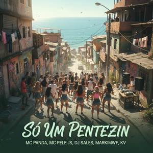 Só Um Pentezin (Explicit)