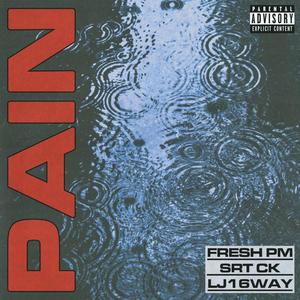 Pain (feat. SRT CK & LJ16WAY) (Explicit)