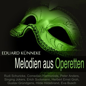 Eduard Künneke: Melodien aus Operetten