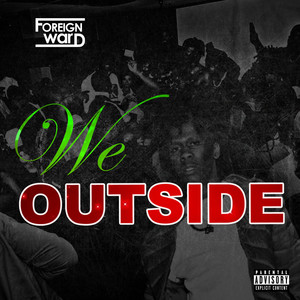 We Outside (Explicit)