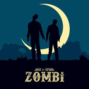 Zombi(feat. Efgan) (Explicit)
