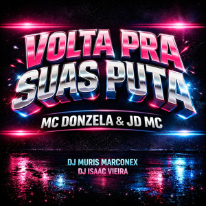 Volta Pra Suas Putas (Explicit)