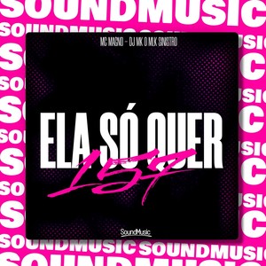 ELA SÓ QUER 157 (Explicit)