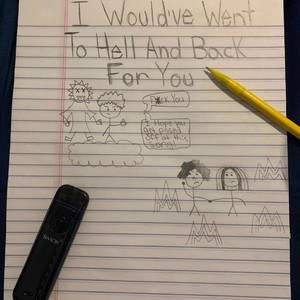 I Would've Went To Hell And Back For You (Explicit)