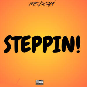 Steppin! (Explicit)