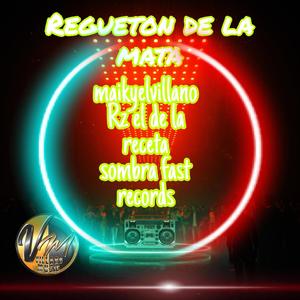 Regueton de la mata (feat. Rz & Sombra) (Explicit)
