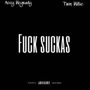 Twin Millie (**** Suckas) (feat. Acey Mcgradey) [Explicit]