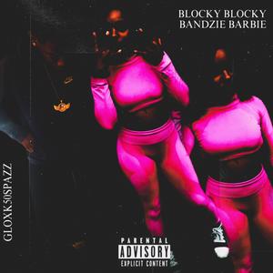 Blocky Blocky (feat. Gloxk50spazz) (Explicit)