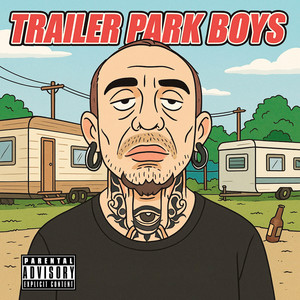 Trailer Park Boys (Explicit)