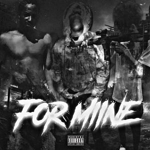 For Mine (Explicit)