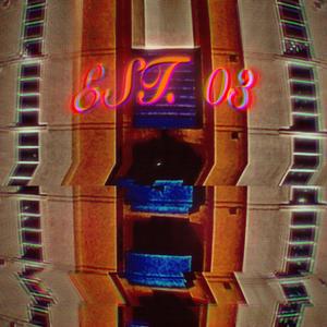 EST. 03
