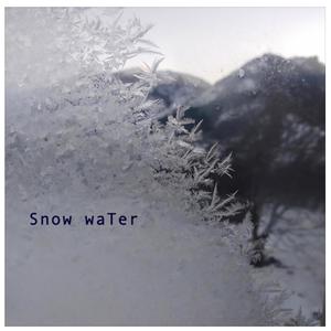 SnoW wateR
